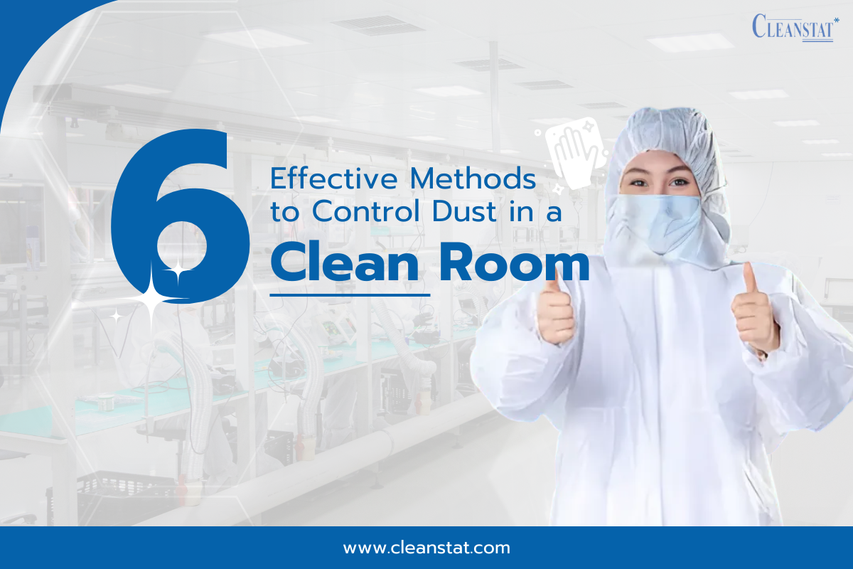 6 Effective Methods to Control Dust in a Clean Room